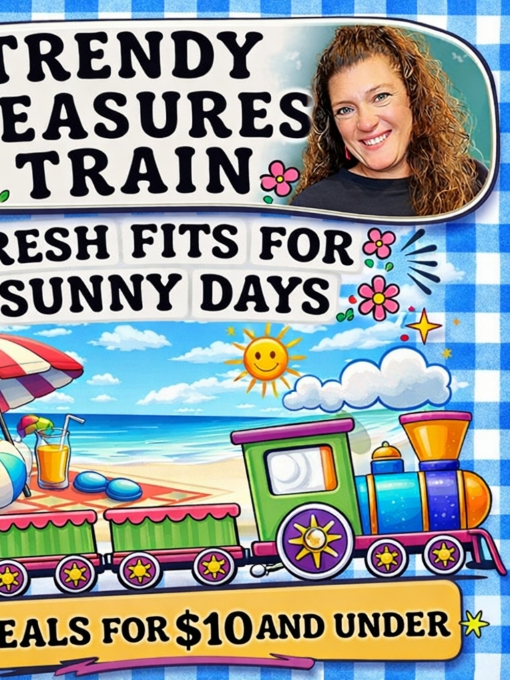 You're gonna love it! Thank you so much! Trendy Treasures Train!